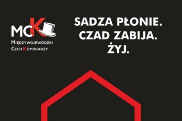 SADZA PŁONIE, CZAD ZABIJA, ŻYJ !!! kampania społeczna 2024/2025